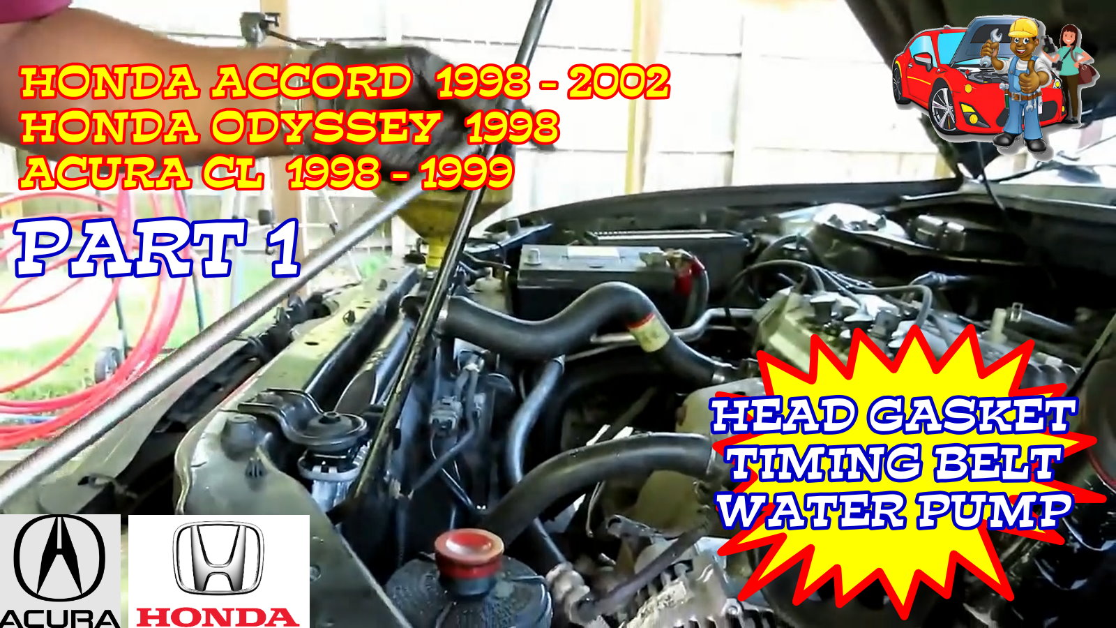 Honda Accord Honda Odyssey Acura CL Head Gasket Timing Belt Water Pump Replacement - Part 1