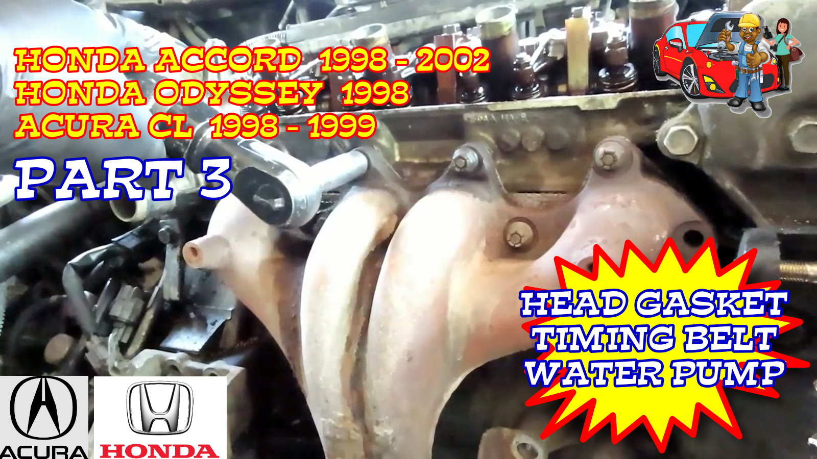 Honda Accord Honda Odyssey Acura CL Head Gasket Timing Belt Water Pump Replacement - Part 3