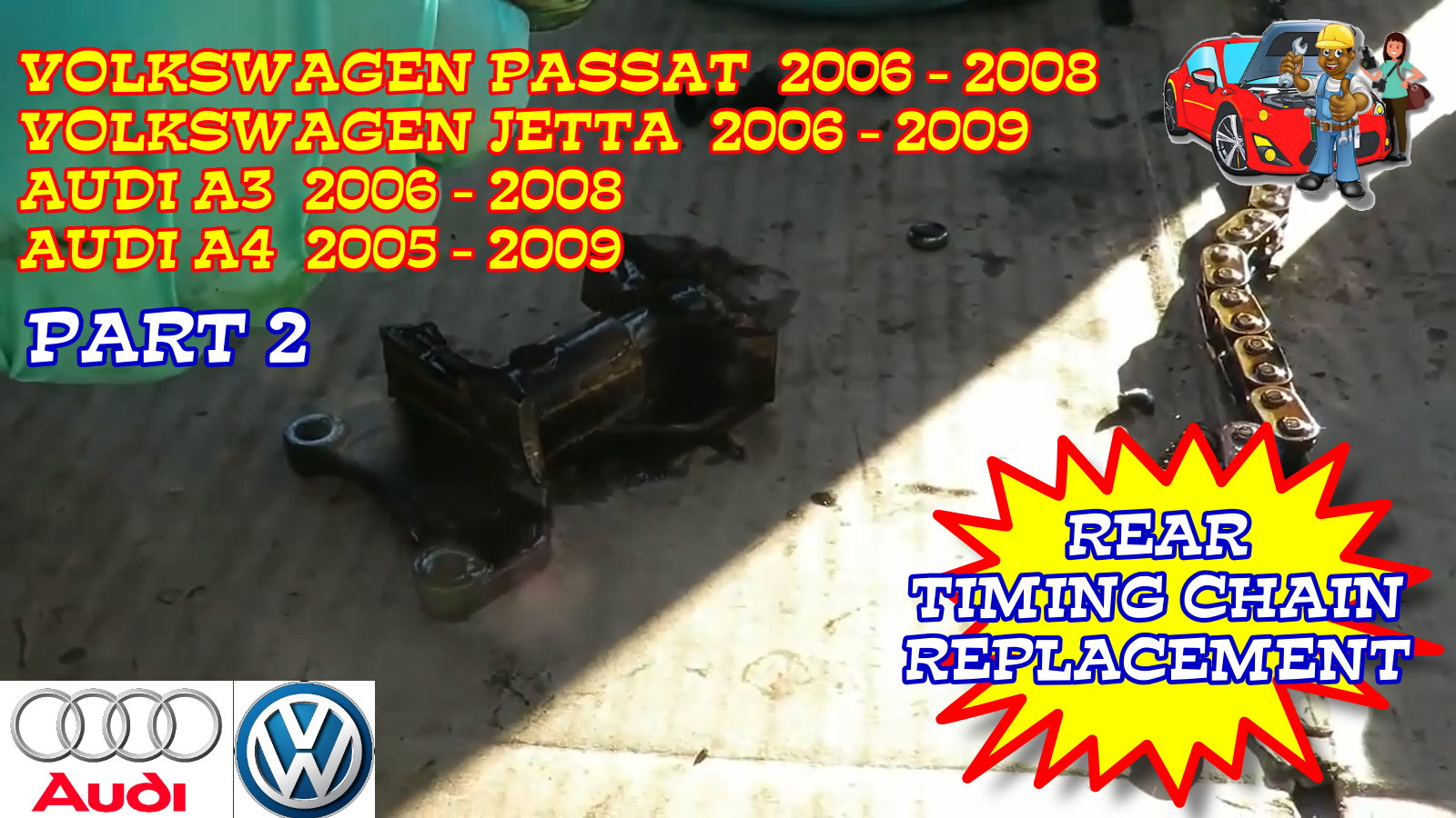 Volkswagen Passat Jetta Audi A3 A4 Rear Timing Chain Replacement - Part 2