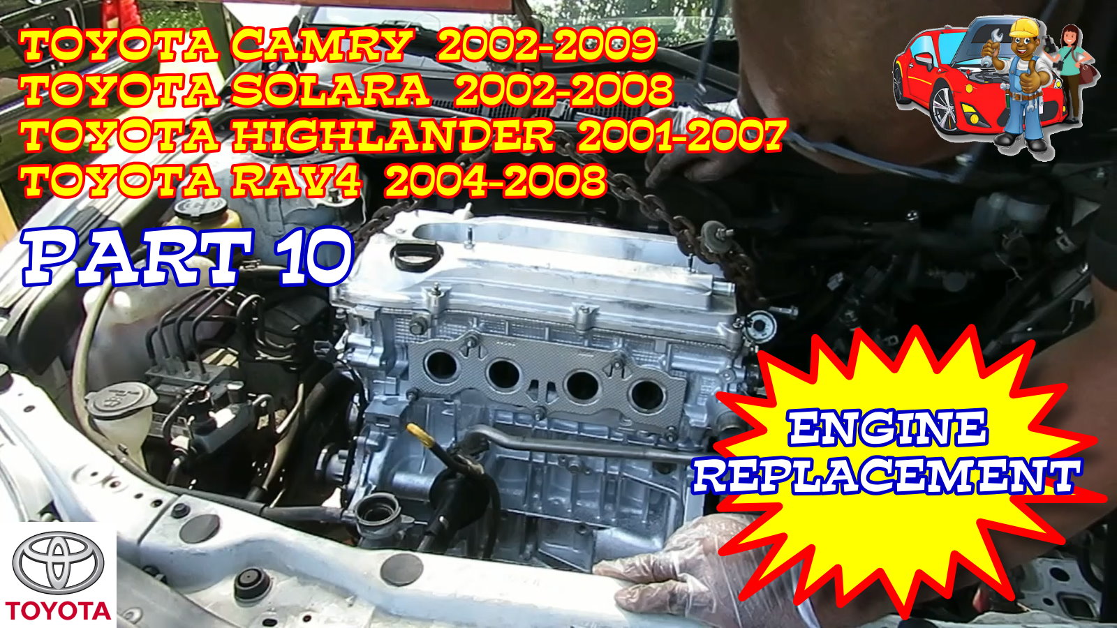 Toyota Camry Solara Highlander RAV4 Engine Replacement - Part 10