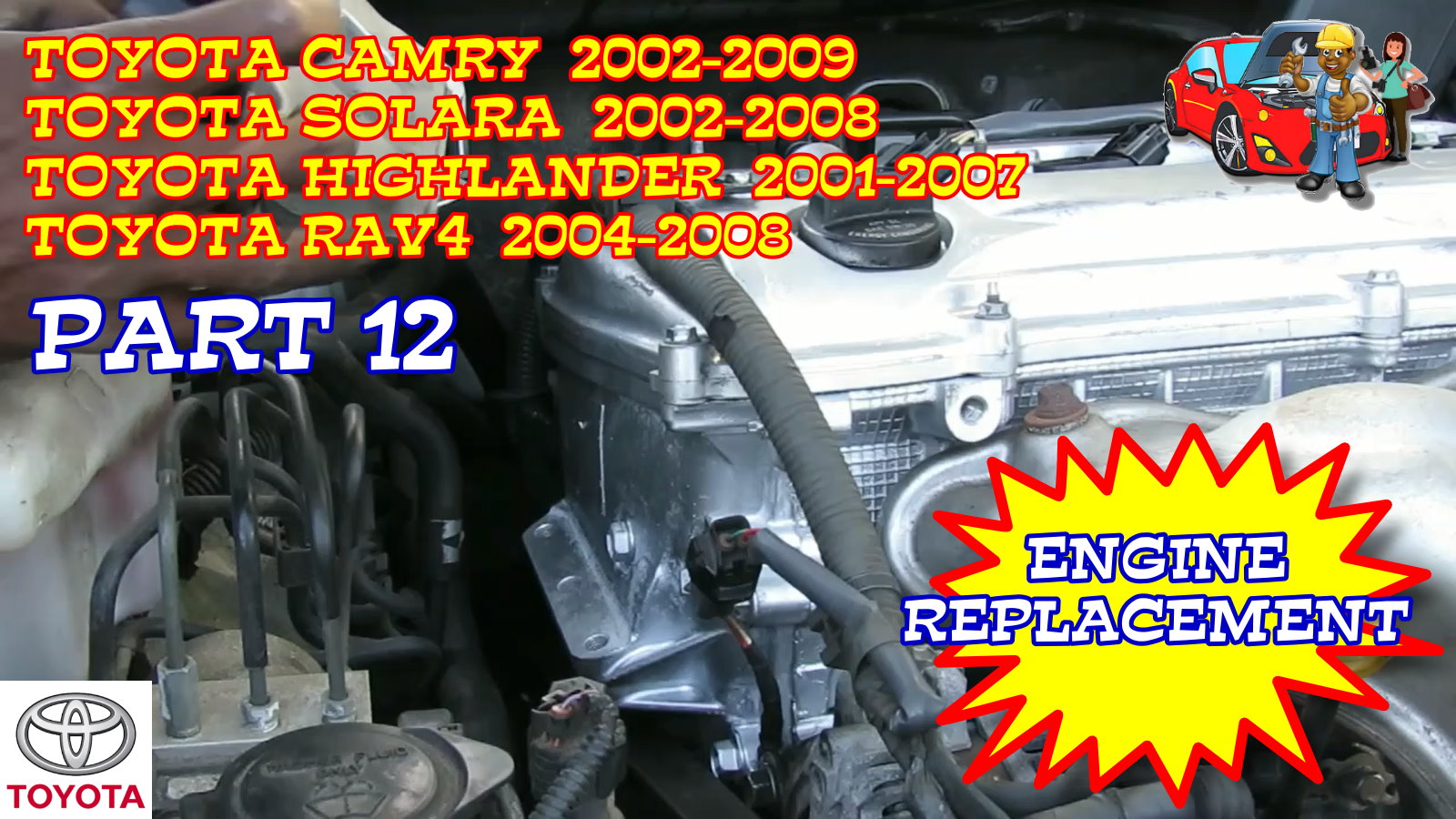 Toyota Camry Solara Highlander RAV4 Engine Replacement - Part 12