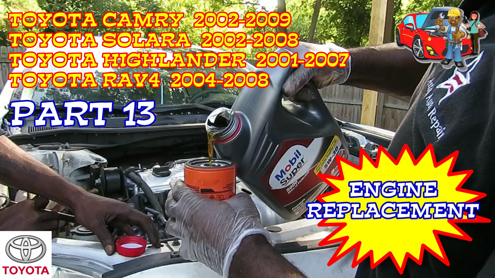 Toyota Camry Solara Highlander RAV4 Engine Replacement - Part 13