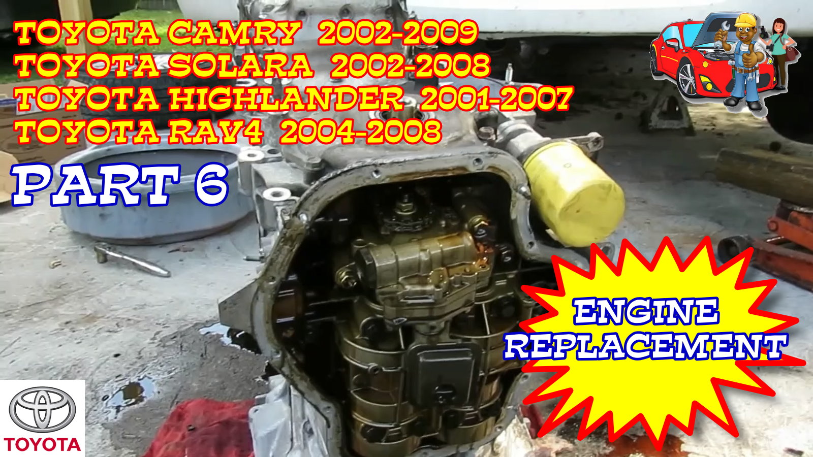 Toyota Camry Solara Highlander RAV4 Engine Replacement - Part 6