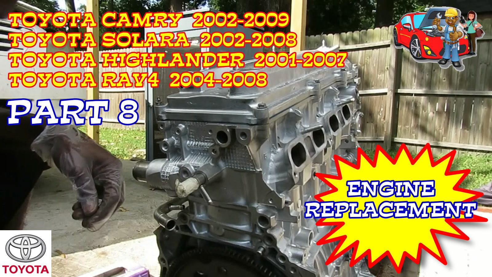 Toyota Camry Solara Highlander RAV4 Engine Replacement - Part 8