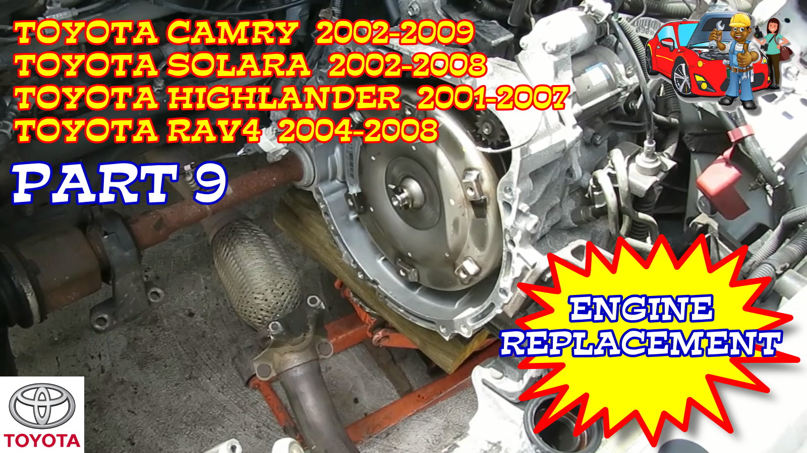 Toyota Camry Solara Highlander RAV4 Engine Replacement - Part 9
