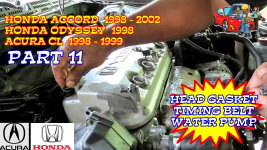 Honda Accord Honda Odyssey Acura CL Head Gasket Timing Belt Water Pump Replacement - Part 11