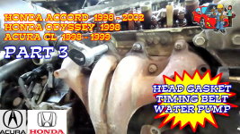 Honda Accord Honda Odyssey Acura CL Head Gasket Timing Belt Water Pump Replacement - Part 3