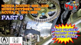 Honda Accord Honda Odyssey Acura CL Head Gasket Timing Belt Water Pump Replacement - Part 9