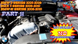 BMW 325i 325xi 330i 330xi  525i 525xi 530i 530xi X3 X5 Cranks No Start And No Communication - Part 11