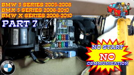 BMW 325i 325xi 330i 330xi  525i 525xi 530i 530xi X3 X5 Cranks No Start And No Communication - Part 7