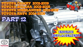 Toyota Camry Solara Highlander RAV4 Engine Replacement - Part 12