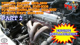 Toyota Camry Solara Highlander RAV4 Engine Replacement - Part 2