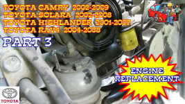 Toyota Camry Solara Highlander RAV4 Engine Replacement - Part 3