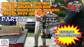 Toyota Camry Solara Highlander RAV4 Engine Replacement - Part 7