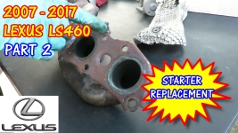 2007-2017 Lexus LS460 Starter Replacement - Part 2