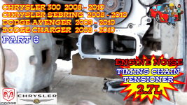 Chrysler Sebring 300 Dodge Avenger Charger Timing Cover Timing Chain Tensioner Replacement - Part 6