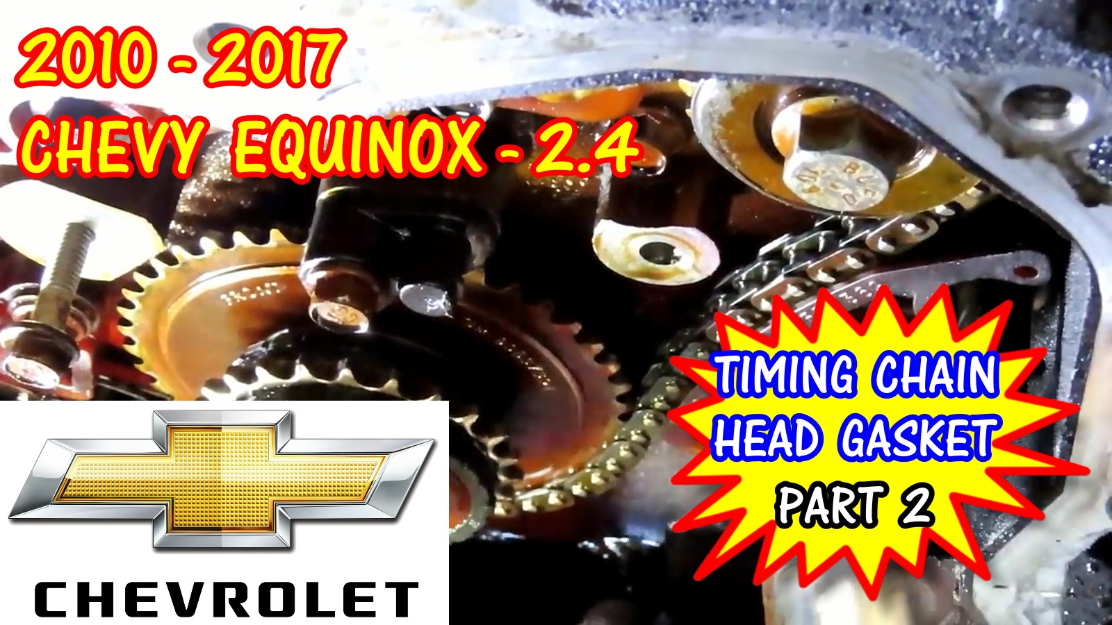Part 2 2010 2017 chevy equinox 2 4 timing chain and head gasket